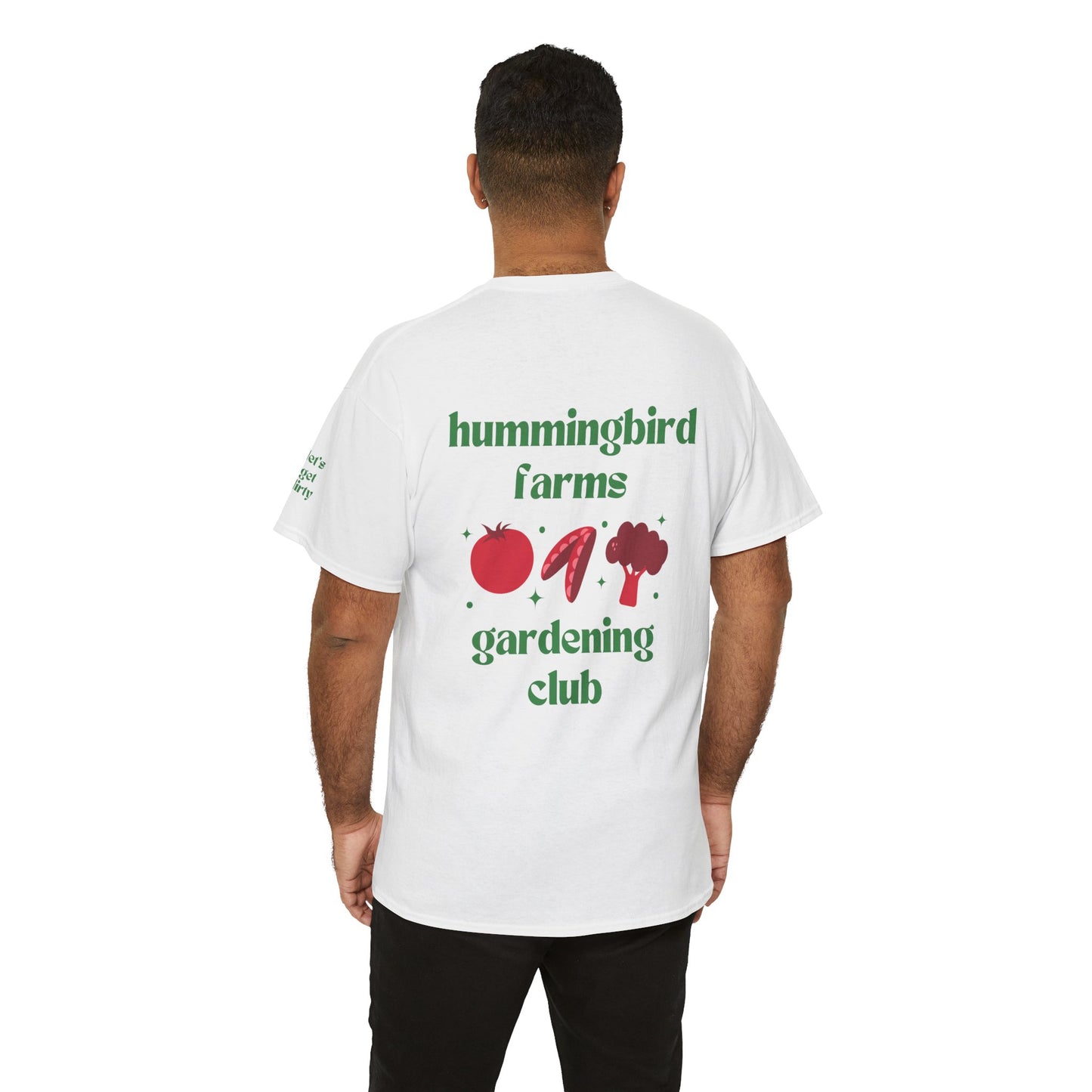 Hummingbird Farms Gardening Club Tee - 'Let's Get Dirty' Unisex Tee