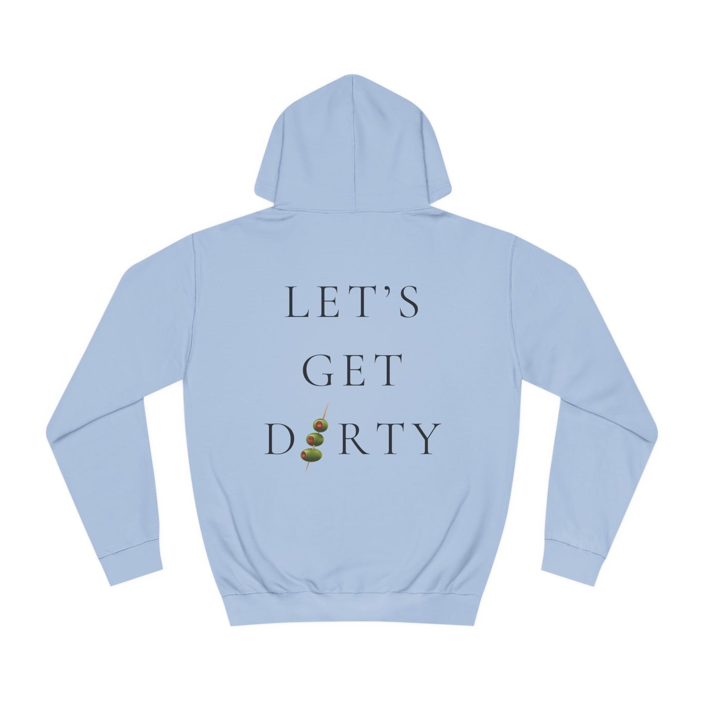 Let's Get Dirty Hoodie