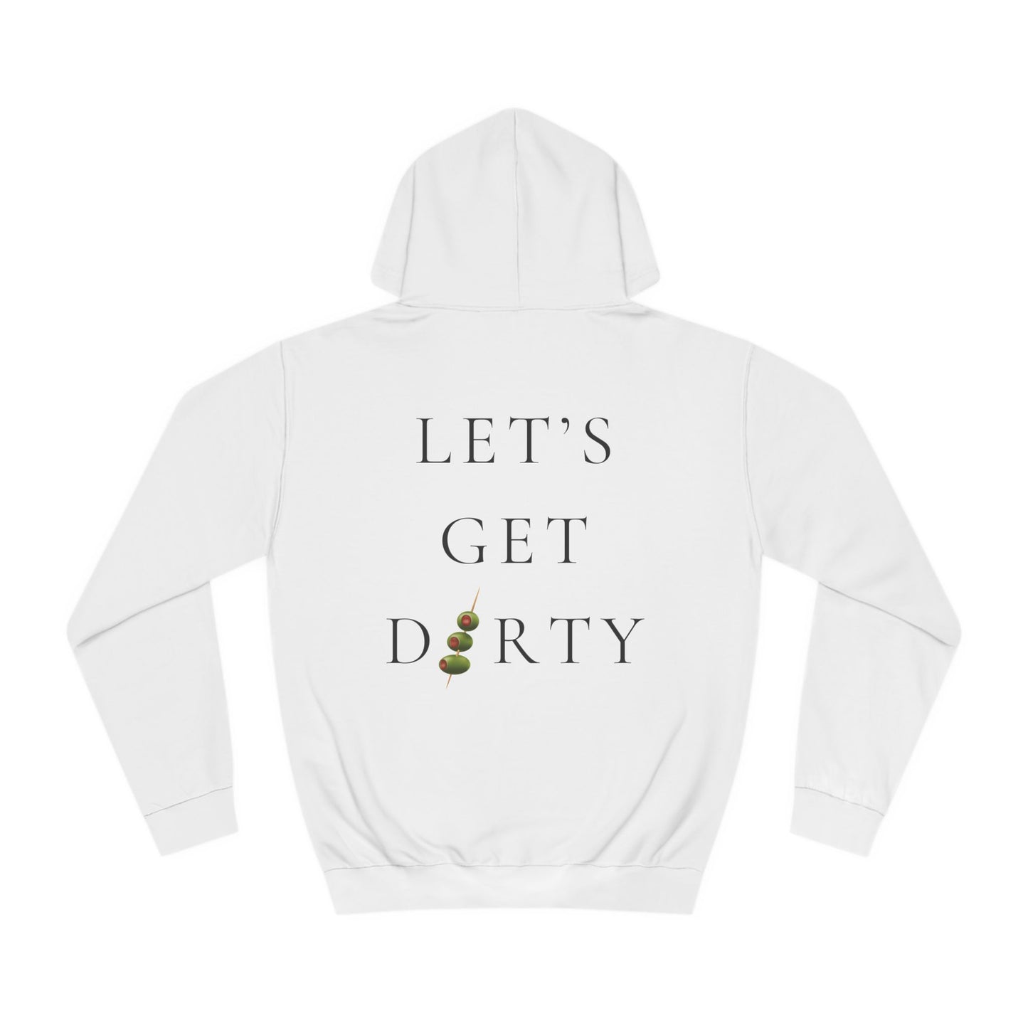 Let's Get Dirty Hoodie