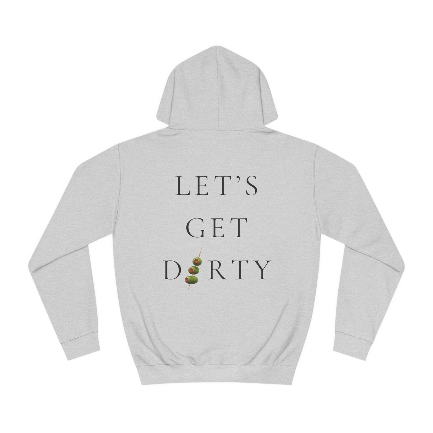 Let's Get Dirty Hoodie