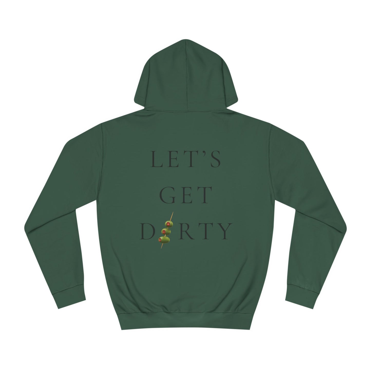 Let's Get Dirty Hoodie